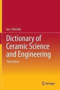 bokomslag Dictionary of Ceramic Science and Engineering