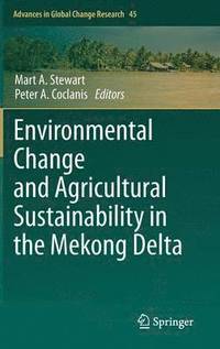 bokomslag Environmental Change and Agricultural Sustainability in the Mekong Delta
