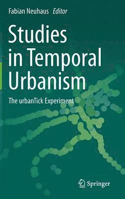 bokomslag Studies in Temporal Urbanism