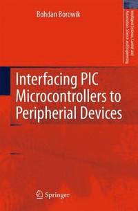 bokomslag Interfacing PIC Microcontrollers to Peripherial Devices