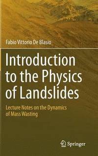 bokomslag Introduction to the Physics of Landslides