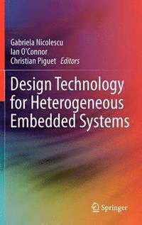 bokomslag Design Technology for Heterogeneous Embedded Systems