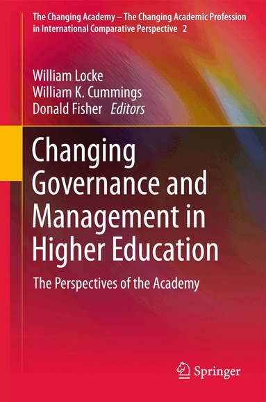 William Locke, William K. Cummings, Donald Fisher - Changing Governance and Management in Higher Education, Inbunden