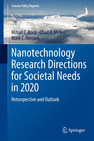 Mihail C. Roco, Chad A. Mirkin, Mark C. Hersam - Nanotechnology Research Directions for Societal Needs in 2020, Inbunden