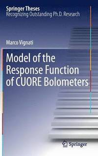 bokomslag Model of the Response Function of CUORE Bolometers