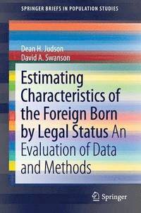 bokomslag Estimating Characteristics of the Foreign-Born by Legal Status