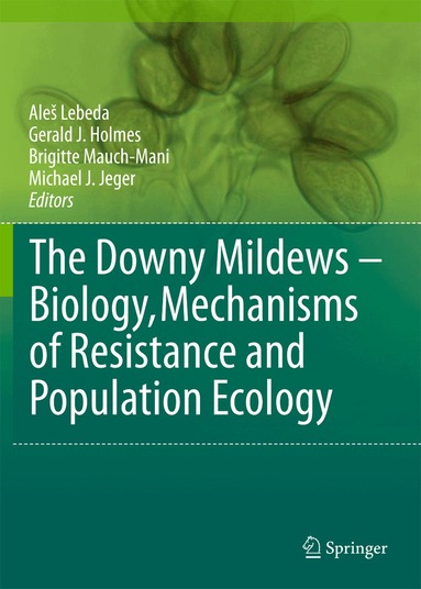 Aleš Lebeda, Gerald J. Holmes, Brigitte Mauch-Mani, Michael J. Jeger - Downy Mildews - Biology, Mechanisms of Resistance and Population Ecology, Inbunden
