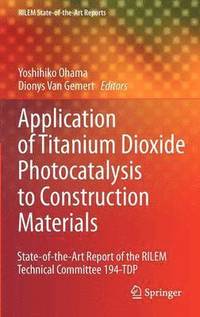 bokomslag Application of Titanium Dioxide Photocatalysis to Construction Materials