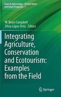 bokomslag Integrating Agriculture, Conservation and Ecotourism: Examples from the Field