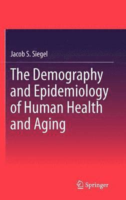 The Demography and Epidemiology of Human Health and Aging 1