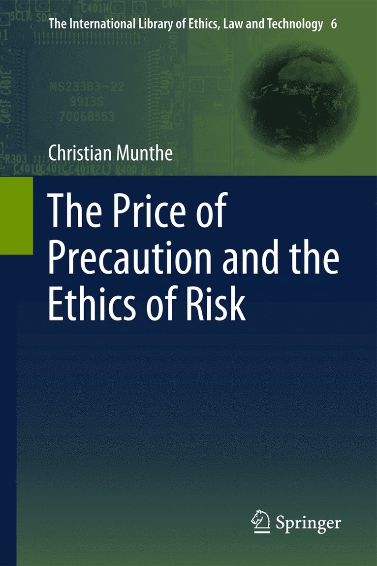 The Price of Precaution and the Ethics of Risk 1