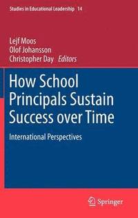 bokomslag How School Principals Sustain Success over Time