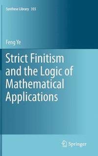 bokomslag Strict Finitism and the Logic of Mathematical Applications