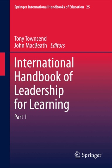 Tony Townsend, John MacBeath - International Handbook of Leadership for Learning, Inbunden