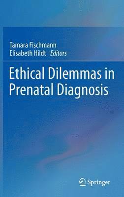 Ethical Dilemmas in Prenatal Diagnosis 1