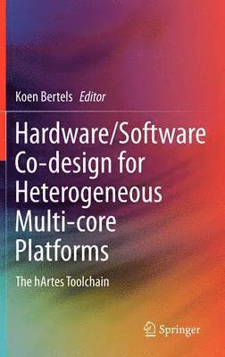 bokomslag Hardware/Software Co-design for Heterogeneous Multi-core Platforms