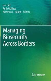 bokomslag Managing Biosecurity Across Borders