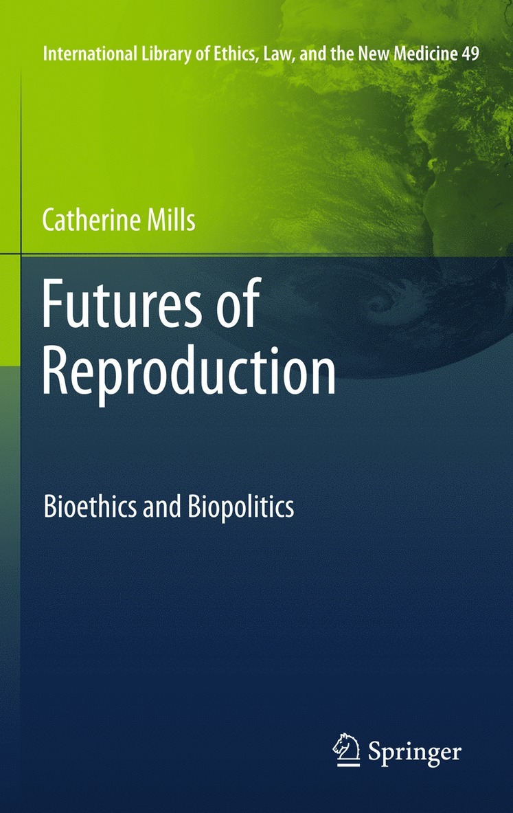 Catherine Mills - Futures of Reproduction, Inbunden