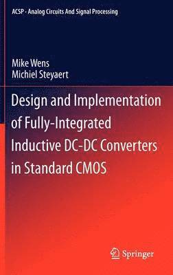 bokomslag Design and Implementation of Fully-Integrated Inductive DC-DC Converters in Standard CMOS