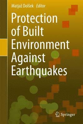 Protection of Built Environment Against Earthquakes 1