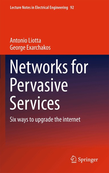 Antonio Liotta, George Exarchakos - Networks for Pervasive Services, Inbunden