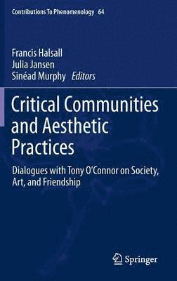 Critical Communities and Aesthetic Practices 1