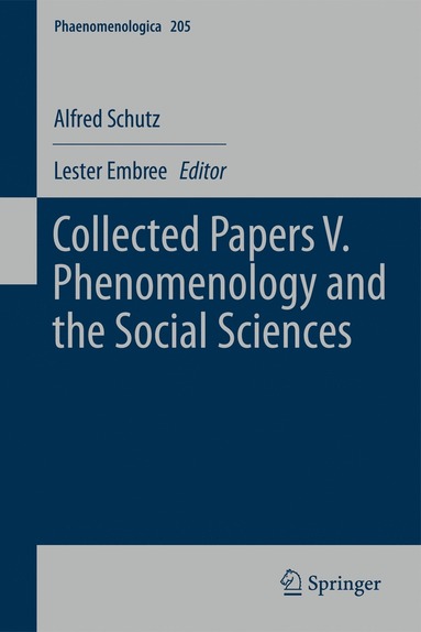 bokomslag Collected Papers V. Phenomenology and the Social Sciences