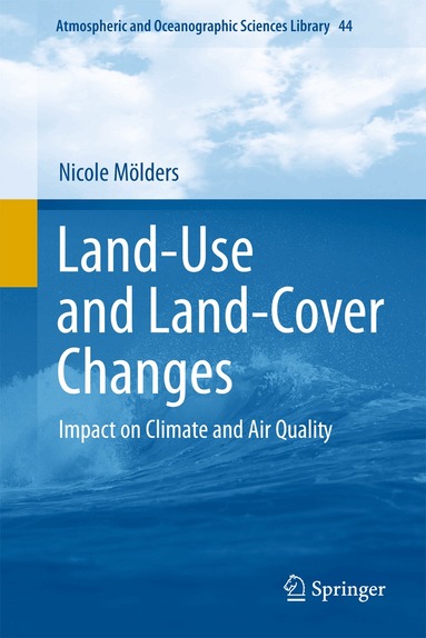 Nicole Mölders - Land-Use and Land-Cover Changes, Inbunden