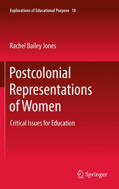 Rachel Bailey Jones - Postcolonial Representations of Women, Inbunden