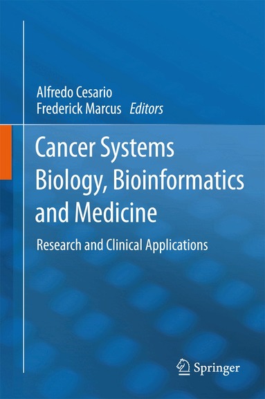 Alfredo Cesario, Frederick Marcus - Cancer Systems Biology, Bioinformatics and Medicine, Inbunden