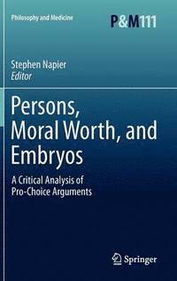 bokomslag Persons, Moral Worth, and Embryos