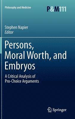 Persons, Moral Worth, and Embryos