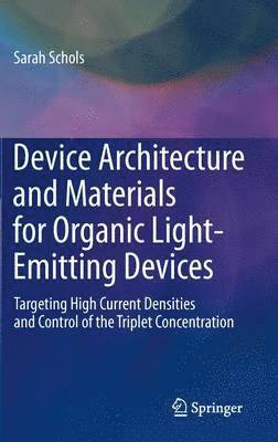 bokomslag Device Architecture and Materials for Organic Light-Emitting Devices