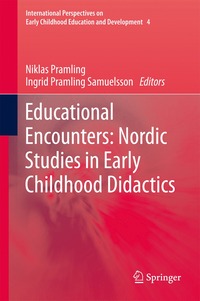 bokomslag Educational Encounters: Nordic Studies in Early Childhood Didactics