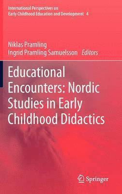 bokomslag Educational Encounters: Nordic Studies in Early Childhood Didactics