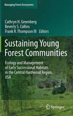 Cathryn Greenberg, Beverly Collins, Frank Thompson III, Cathryn H. Greenberg, Beverly S. Collins - Sustaining Young Forest Communities, Inbunden