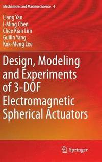 bokomslag Design, Modeling and Experiments of 3-DOF Electromagnetic Spherical Actuators