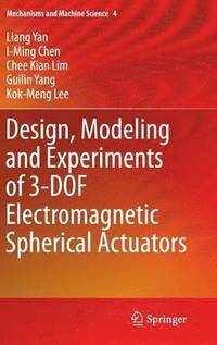 bokomslag Design, Modeling and Experiments of 3-DOF Electromagnetic Spherical Actuators