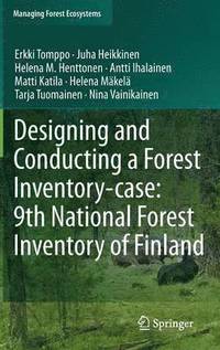 bokomslag Designing and Conducting a Forest Inventory - case: 9th National Forest Inventory of Finland