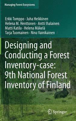 bokomslag Designing and Conducting a Forest Inventory - case: 9th National Forest Inventory of Finland