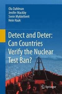 bokomslag Detect and Deter: Can Countries Verify the Nuclear Test Ban?