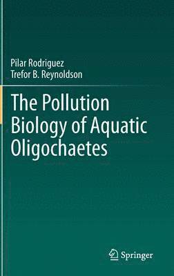 The Pollution Biology of Aquatic Oligochaetes 1