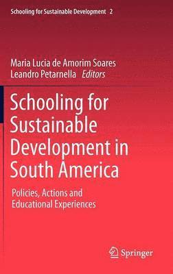 Schooling for Sustainable Development in South America 1