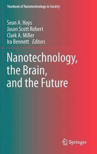 bokomslag Nanotechnology, the Brain, and the Future