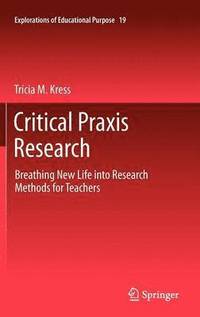 bokomslag Critical Praxis Research
