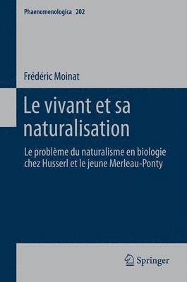 bokomslag Le vivant et sa naturalisation