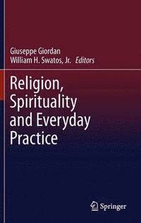 bokomslag Religion, Spirituality and Everyday Practice