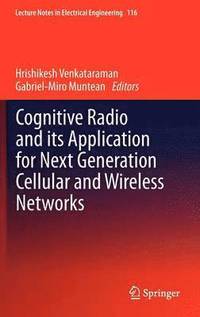 bokomslag Cognitive Radio and its Application for Next Generation Cellular and Wireless Networks