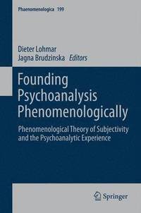 bokomslag Founding Psychoanalysis Phenomenologically