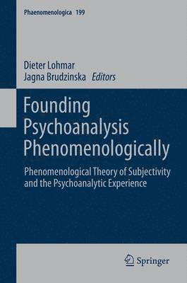 Founding Psychoanalysis Phenomenologically 1